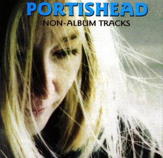 [Portishead_+Non-Album+Tracks.bmp]