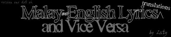 Malay-English Lyrics and Vice Versa