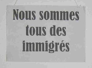 [ns_sommes_ts_des_immigrés.jpg]