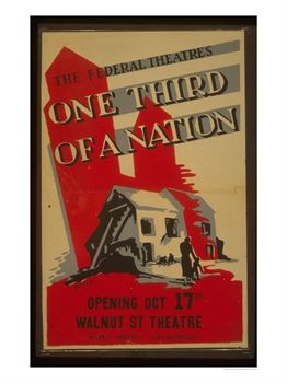 [709698~Poster-for-Federal-Theatre-Project-Presentation-of-One-Third-of-a-Nation-Posters.jpg]