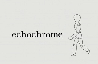 [echochrome-tm.jpg]