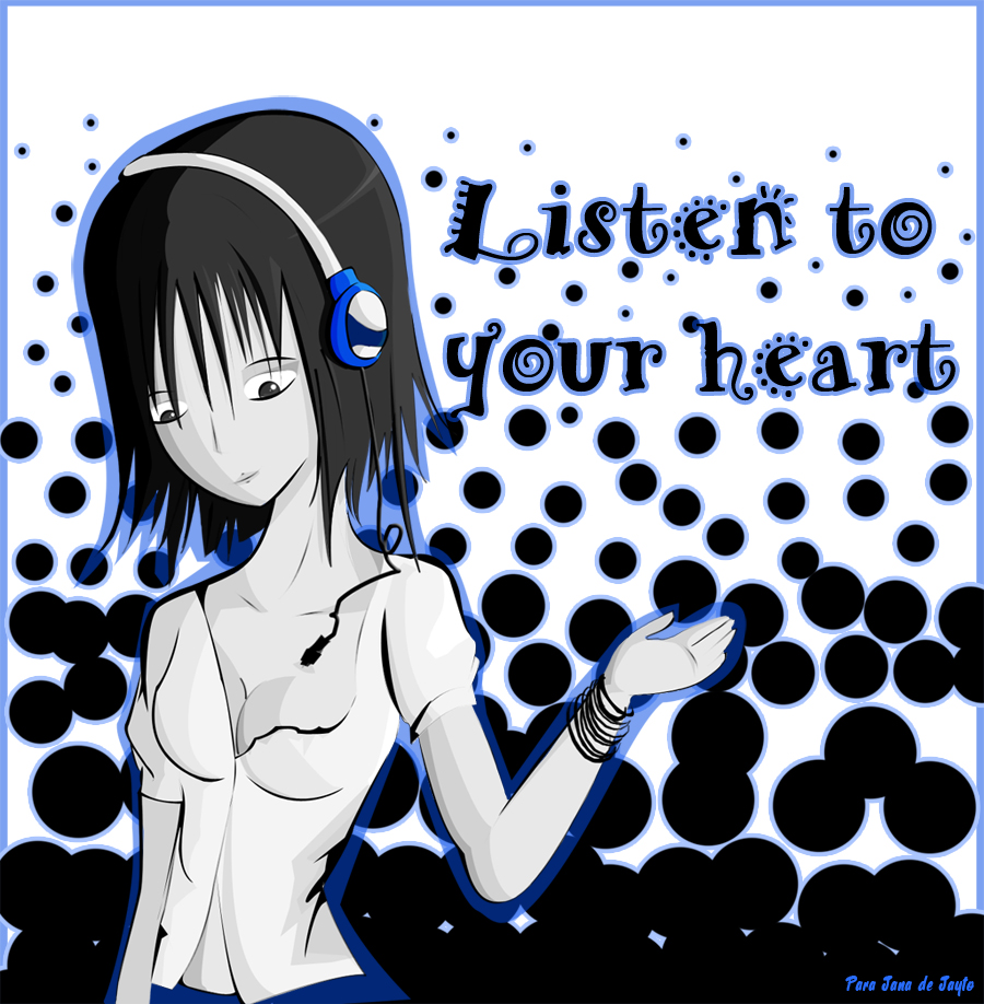 [listen+to+your+heart+for+jana.jpg]