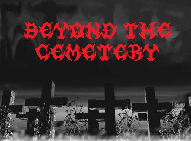 Beyond The Cemetery