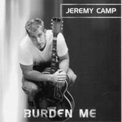 [JEREMY+CAMP+-+2001+-+Burden+Me.jpg]