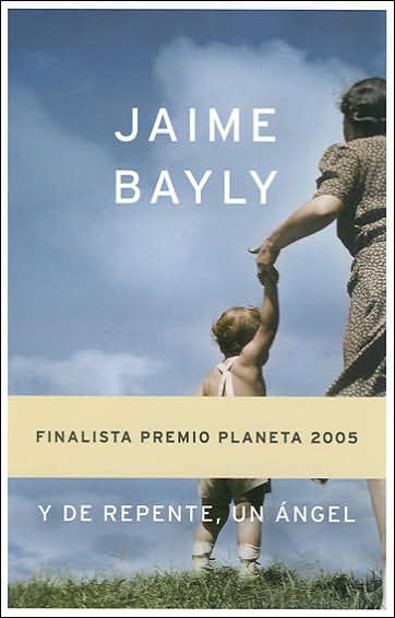 Jaime Bayly. Y de repente un ángel