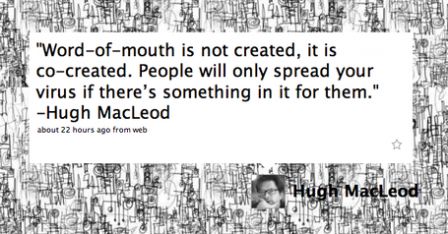 [Word_of_mouth_is_co-created_hugh_macleod_m.jpg]