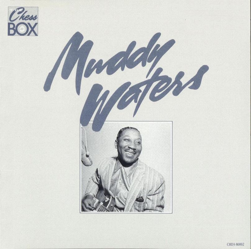 [Muddy+Waters+-+Chess+Box+CD1+-Muddy_Waters_-_The_Chess_Box_1-front.jpg]