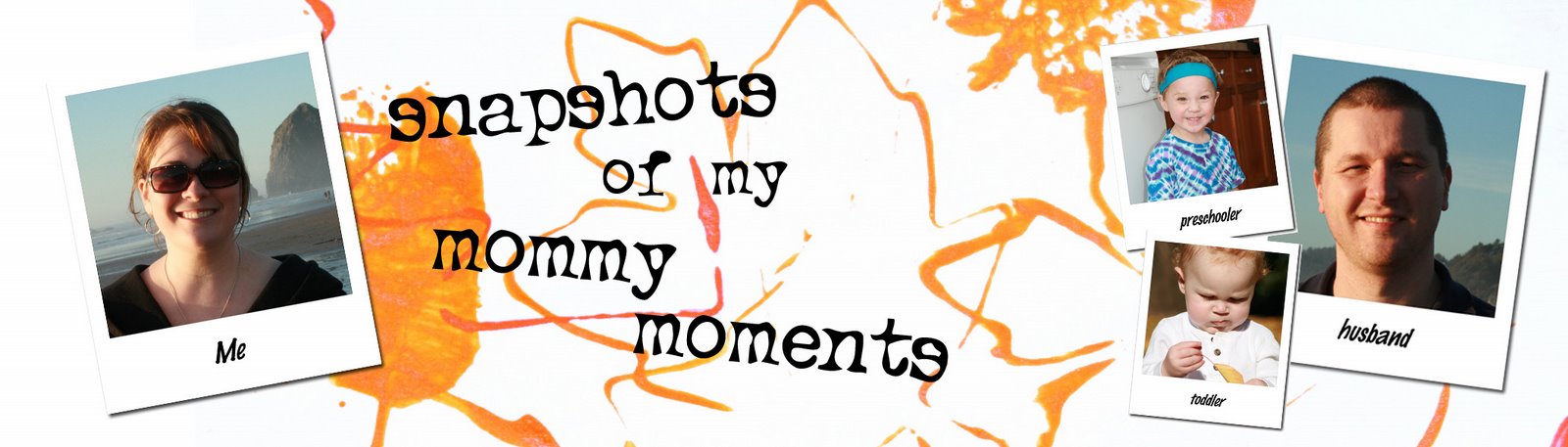 snapshots of my mommy moments