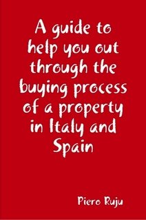 A Guide to Help you out through the Buying Process of a Property in Italy and Spain