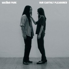 [Maximo+Park+-+Our+Earthly+Pleasures.jpg]