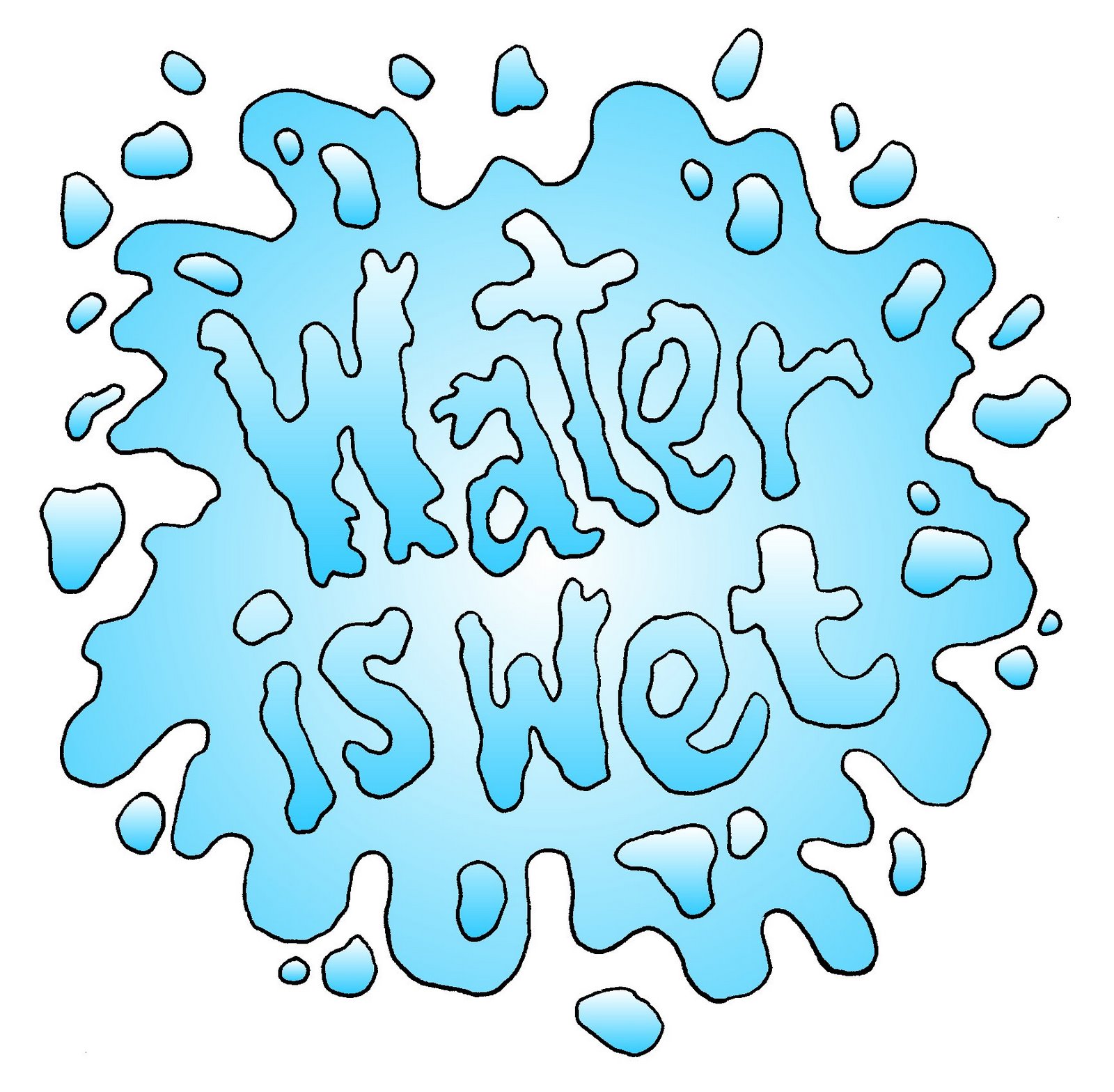 [Water+is+wet.jpg]