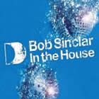 [Bob_Sinclar_in_the_house.jpg]