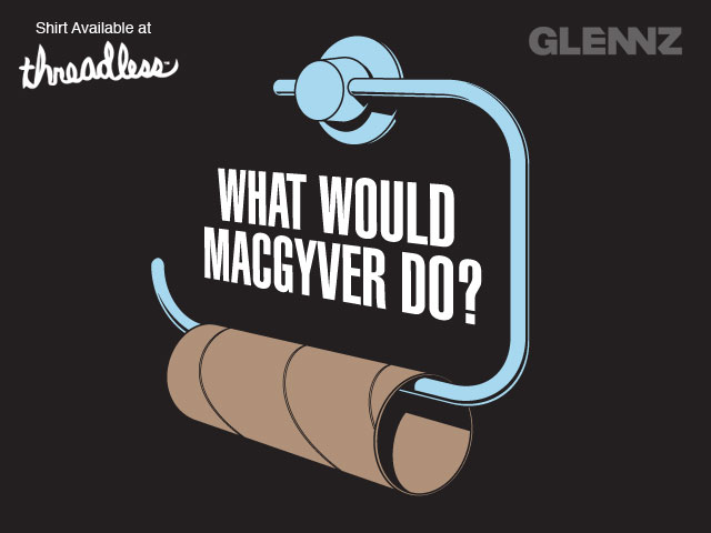 [what_would_macgyver_do.jpg]