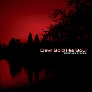 [Devil+Sold+His+Soul-Darkness+Prevails-(Reissue+EP)-2008.jpg]