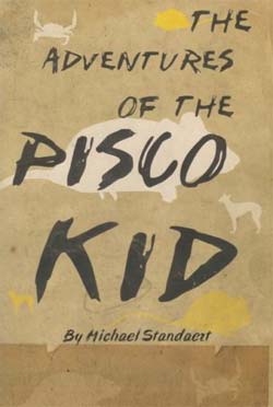 [the-adventures-of-the-pisco-kid-by-michael-standaert.jpg]