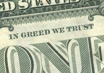 [in_greed_we_trust.jpg]
