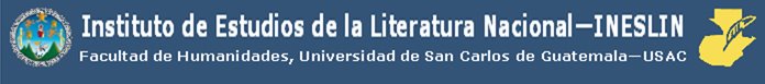 INESLIN - Instituto de Estudios de la Literatura Nacional, USAC - Guatemala