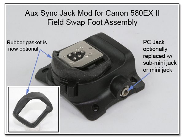 AS1026: Aux Sync Jack Mod for Canon 580EXII - Field Swap Foot Assembly - with Optional Rubber Gasket