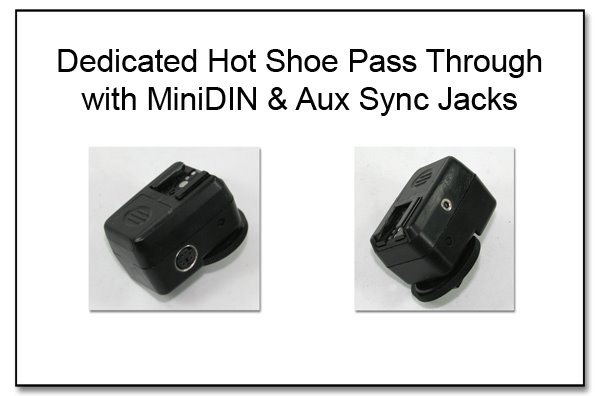 OC1023: Dedicated Hot Shoe Pass Through with Mini-DIN and Aux Sync Jacks