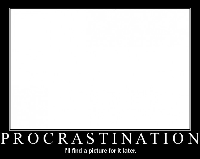 [procrastinationkv6.png]