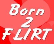 [born+to+flirt.jpg]