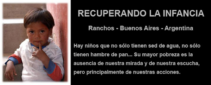 Recuperando la Infancia - Ranchos- Buenos Aires - Argentina