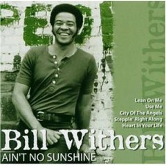[bill+withers+aint+no+sunshine.jpg]