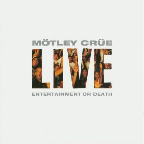 [Motley+crue+-+1999+-+Live;+Entertainment+or+death.jpg]