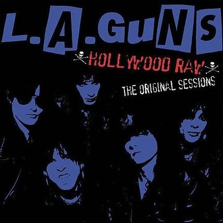 [L.A.+Guns-Hollywood+Raw+The+Original+Sessions.jpg]