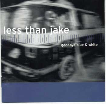 [Less-than-jake---Good-bye-blue-and-white--front.jpg]