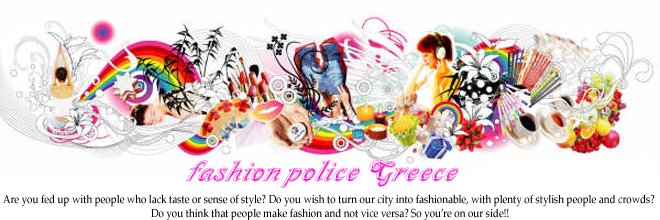 Fashion Police Greece
