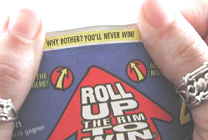 [Roll+up+the+rim+you+never+win.jpg]