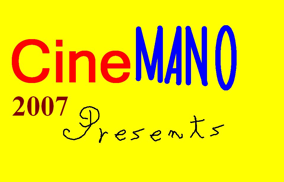 [Cine+Mano+presents2007.bmp]