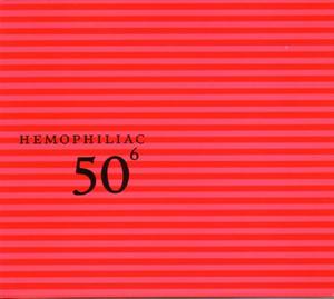 [Hemophiliac(2004)50th+Birthday+Celebration+Volume+Six.jpg]