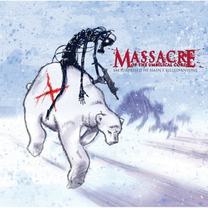 [Massacre+of+the+Umbilical+Cord+-+I'm+Surprised+He+Hasn't+Killed+Anyone+(2006).jpg]