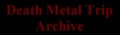 Death Metal Trip Archive