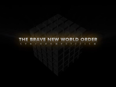 The Brave New World Order