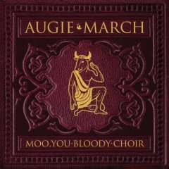 [Augie+March+-+Moo,+You+bloody+Choir.jpg]