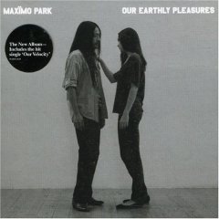 [Maximo+Park+-+Our+Earthly+Pleasures.jpg]