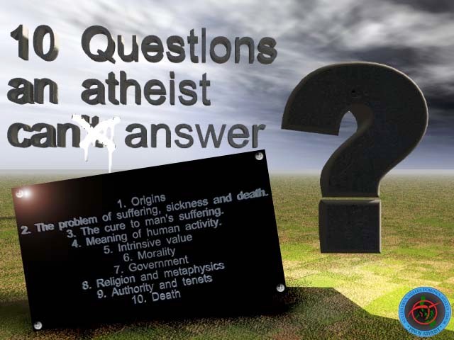 [10+questions+an+atheist+can]