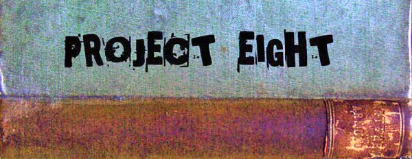 PROJECT EIGHT