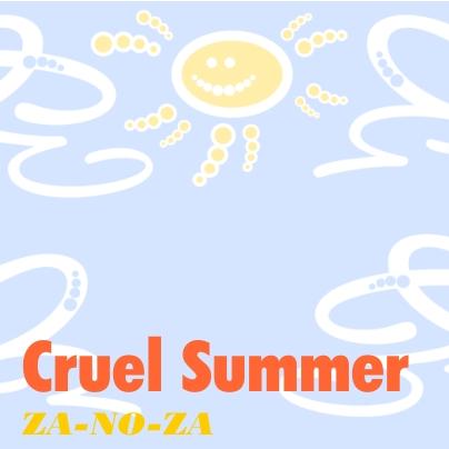 [00.+ZA-NO-ZA+-+Cruel+Summer+(Cover).jpg]