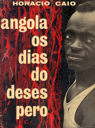 [Angola+os+dias+do+desespero+-+Horácio+Caio.jpg]