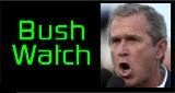 [bush-watch-s.JPG]