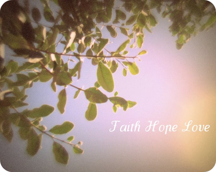 [Faith+Hope+Love.jpg]