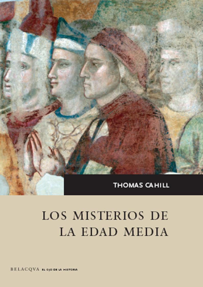 [los+misterios+de+la+Edad+Media+de+Thomas+Chahill,+critica++Andres+Merino.JPG]