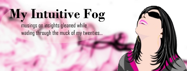 My Intuitive Fog