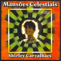 [Shirley+Carvalhaes+1983+-+Mans%C3%B5es+Celestiais+by+mixgospel.jpg]