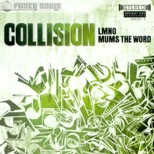 [lmno_and_mums_the_word-collision-2003.jpg]