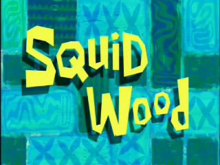 [Squid+Wood.jpg]
